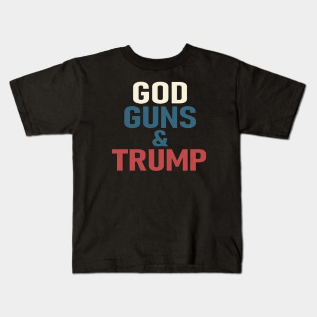 God Guns Trump Kids T-Shirt by Etopix